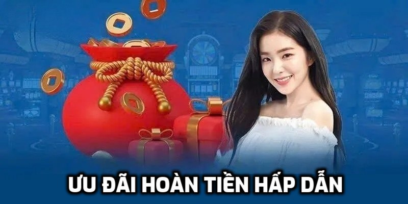 Chương trình ưu đãi hoàn trả tri ân đến thành viên nhà cái