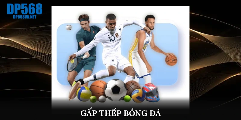 gấp thếp bóng đá
