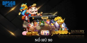 Nổ hũ 90