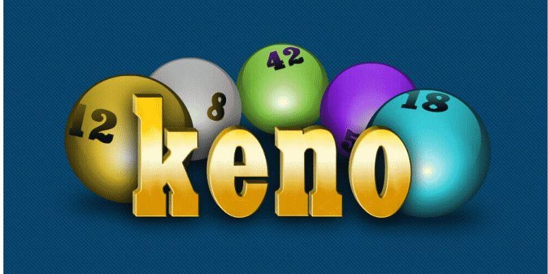 Tìm hiểu khái niệm Keno